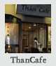 Than Cafe